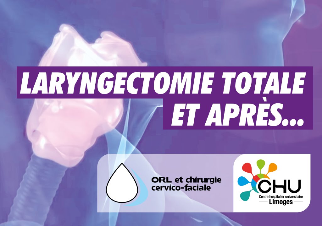 Laryngectomie totale et après...