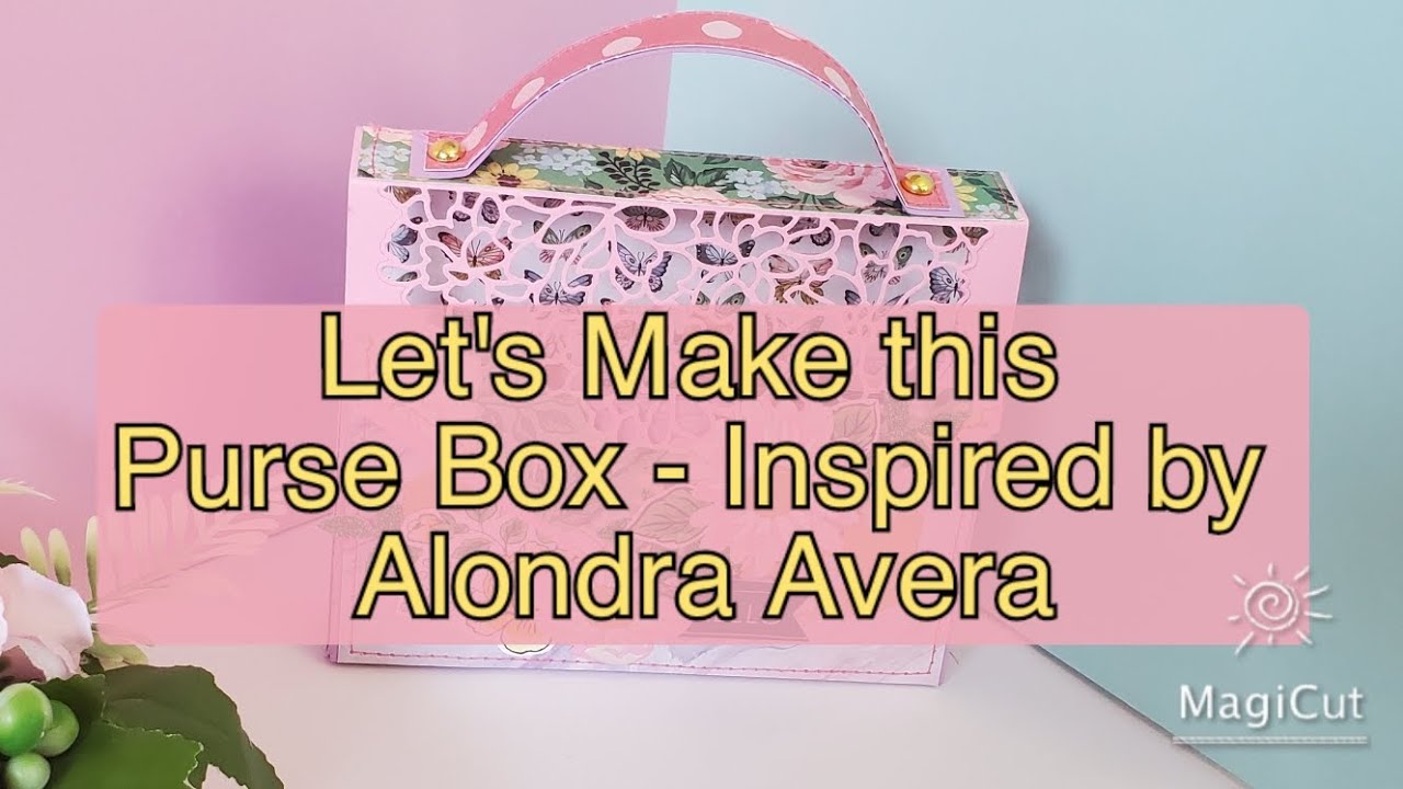 Alondra's Purse Box Tutorial  | Maggie Holmes Woodland Grove  #useurstash2023mcbc