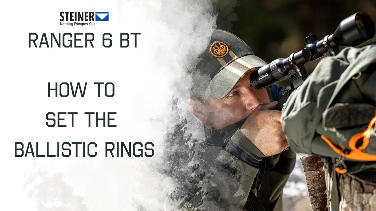 Steiner Ranger 6 BT - How to set Ballistic Rings