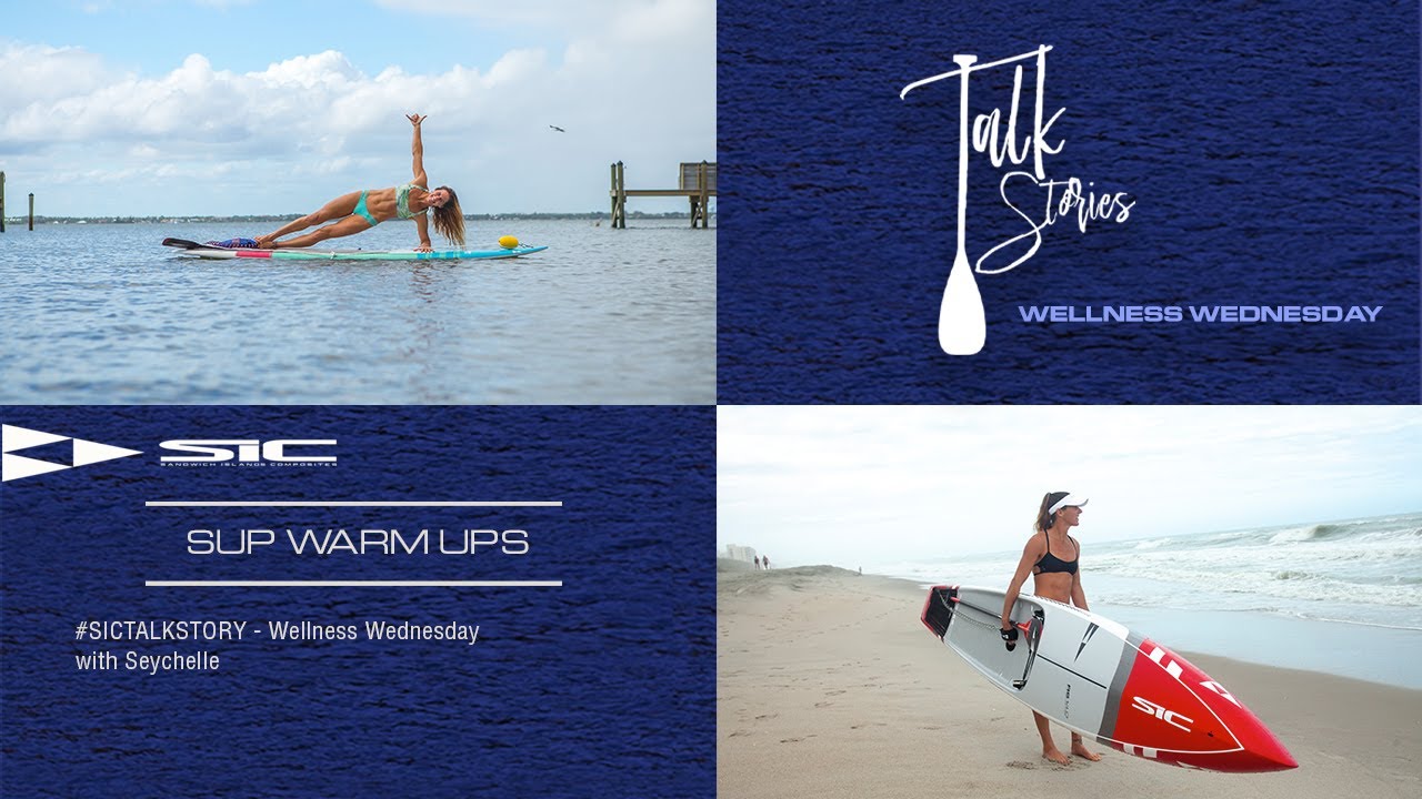 SIC Talk Story:  Wellness Wednesday    SUP Warm Up
