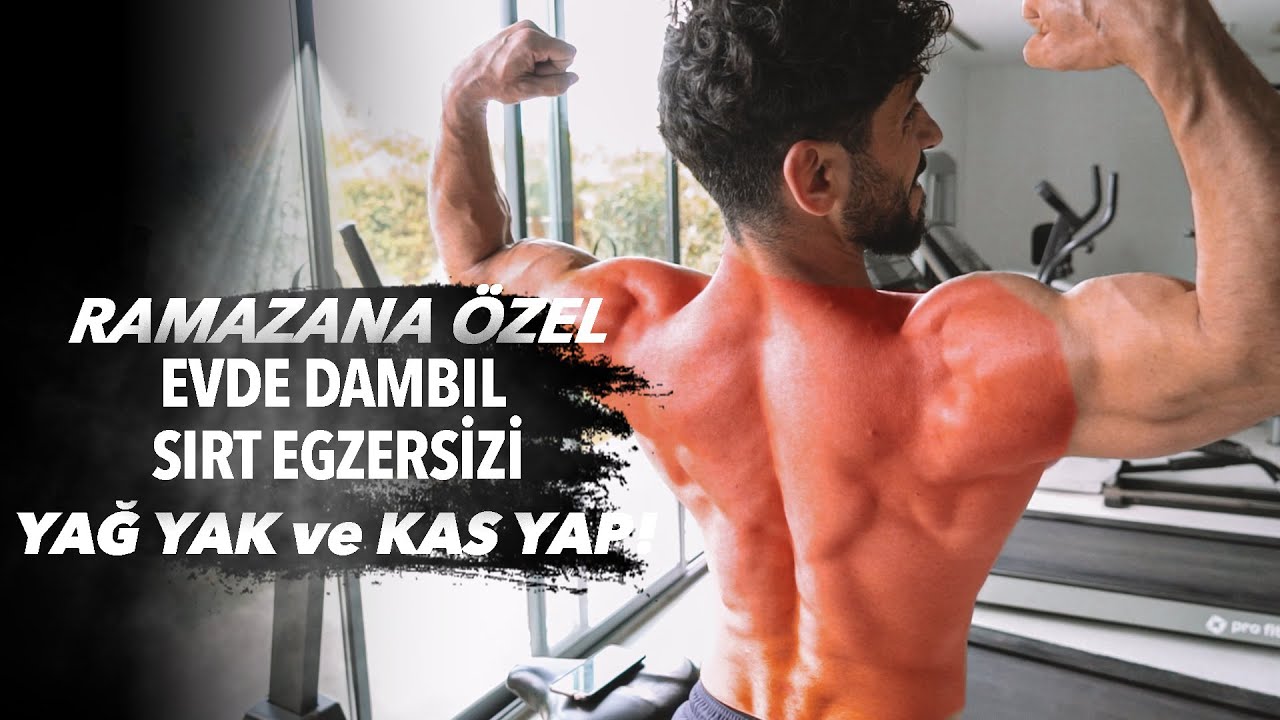 Ramazana Özel SIRT PROGRAMI | Evde Dambıl Sırt Egzersizi