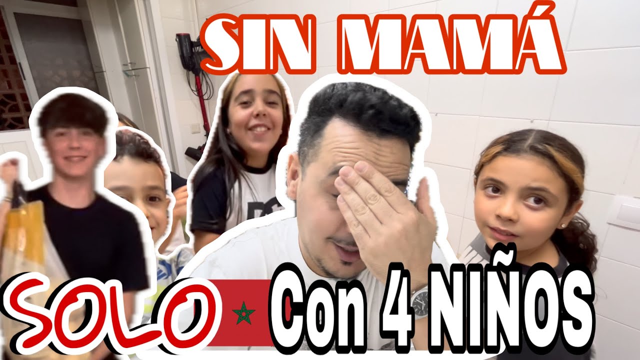 Vlog🇲🇦/ Padre MARROQUÍ Solo con 4 niños SIN Mamá 