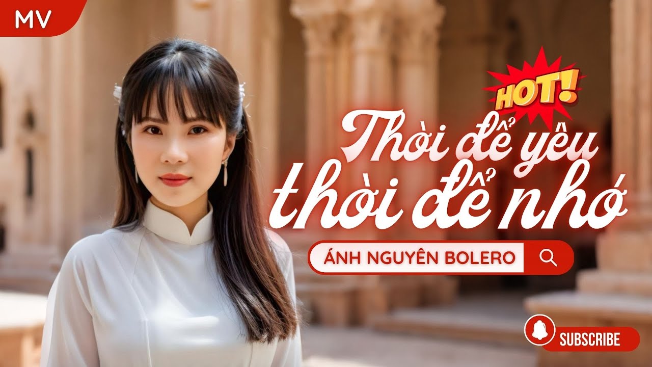 [MV AI] THỜI ĐỂ YÊU THỜI ĐỂ NHỚ - XA VẮNG | ÁNH NGUYÊN BOLERO | LIÊN KHÚC BOLERO BUỒN DA DIẾT