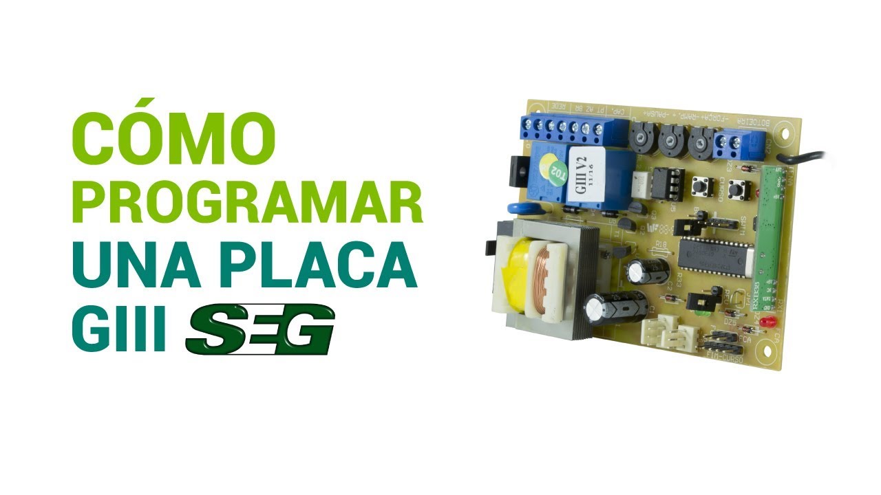 Cómo programar una Placa GIII SEG para portones corredizos y levadizos