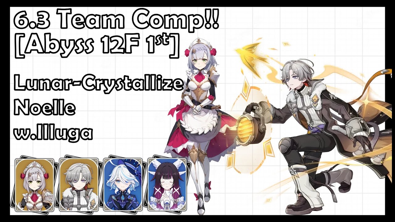 Lunar-Crystallize Noelle w.Illuga/Columbia | 6.3 Team comp - Abyss 12F First Half [Genshin impact]