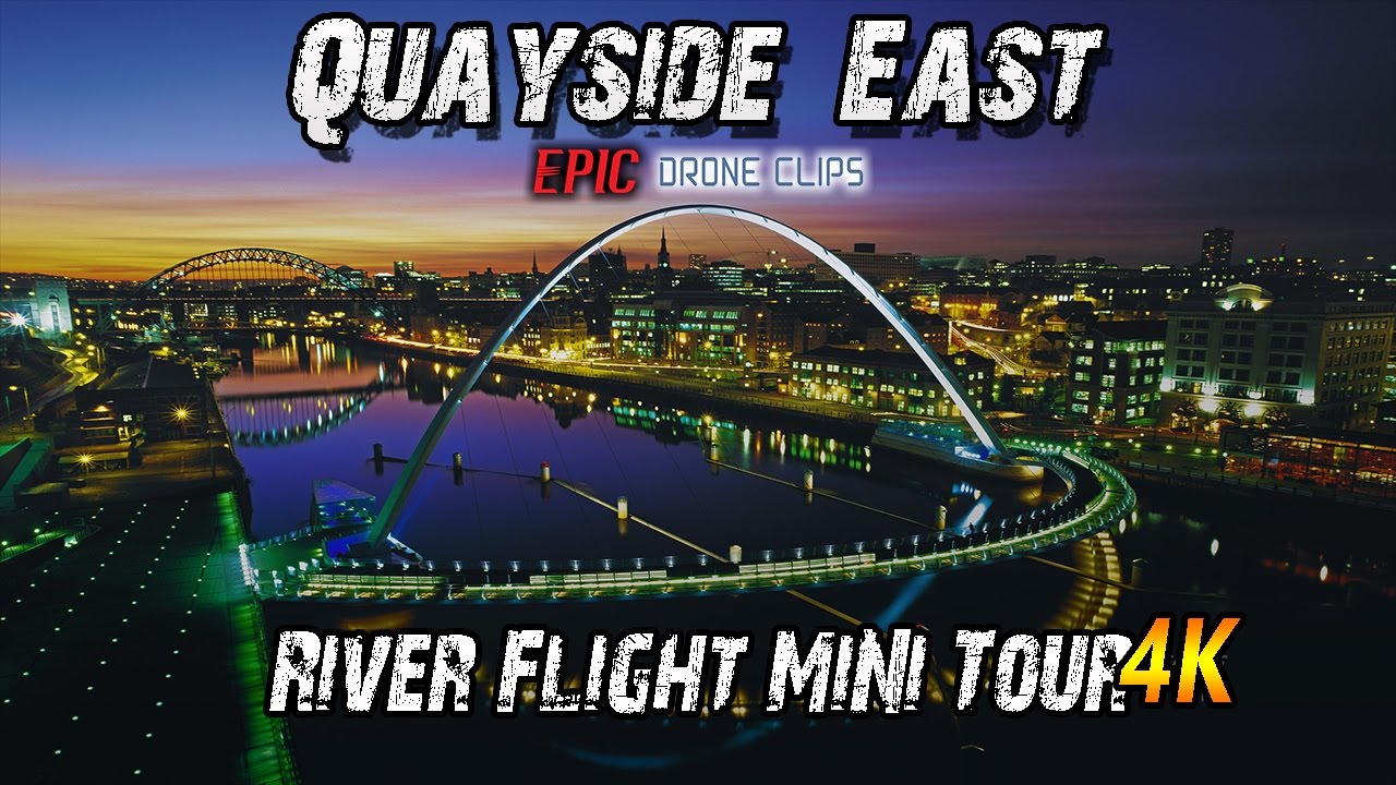 Tyne River Quayside 4K Drone Mini-Tour (With Commentary) Newcastle  | #EpicDroneClips .No.14