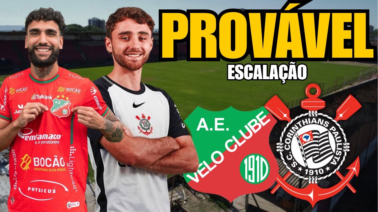 ESTREIA DE JOGADOR DO CORINTHIANS CONTRA O VELO CLUBE! CONFIRA A PROVÁVEL ESCALAÇÃO