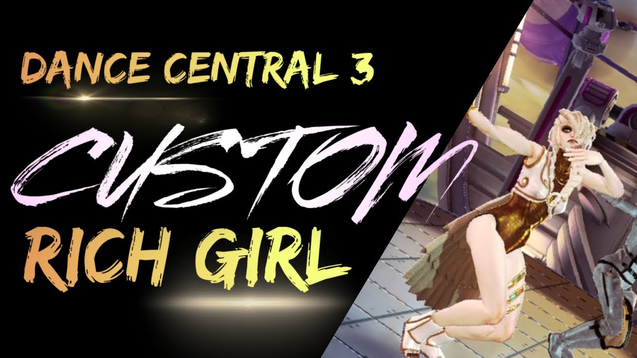 Dance Central 3 [Custom DLC] - Rich Girl (by Gwen Stefani ft. Eve)