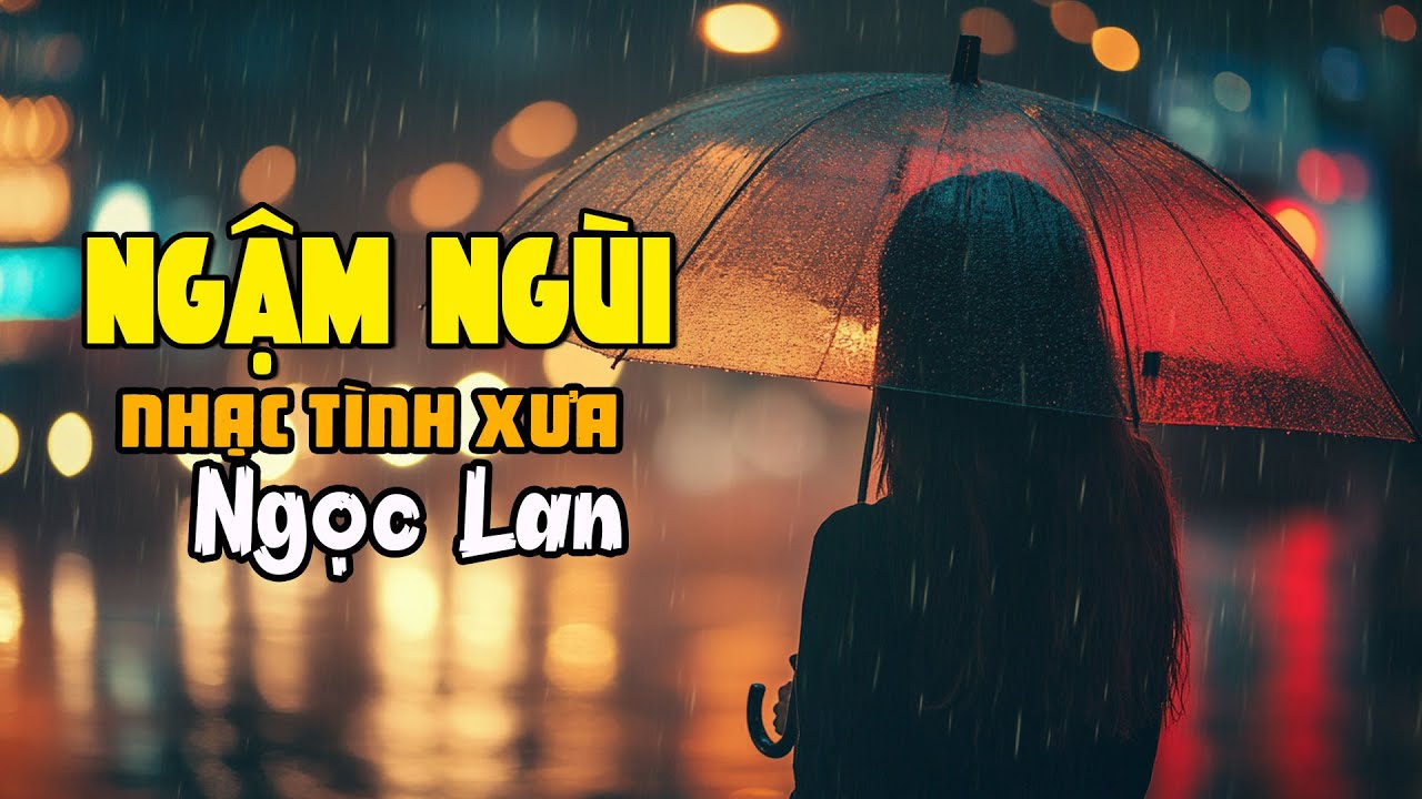 Ngậm Ngùi (Huy Cận & Phạm Duy) - Ngọc Lan (Album: Bản Tình Cuối)