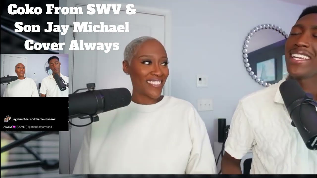 Coko from SWV and Son Covers Always by Atlantic Star