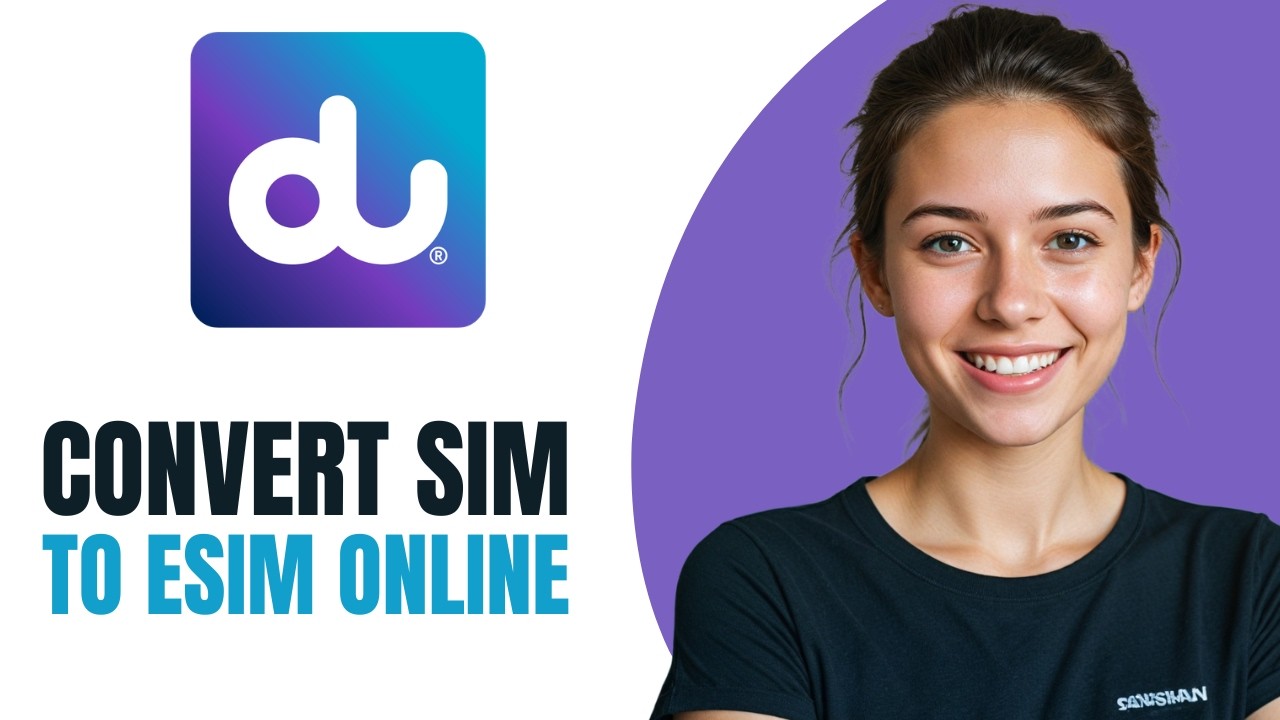 Как конвертировать Du SIM в Esim онлайн [2026]