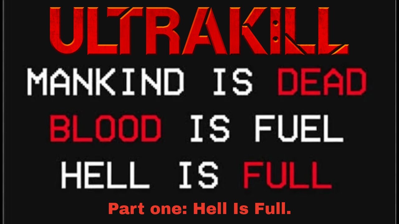 ULTRAKILL PART 1: HELL IS FULL!