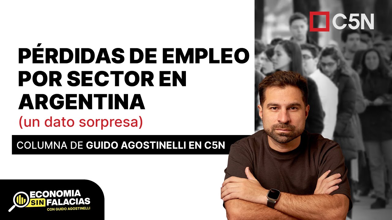 Perdidas de empleo en Argentina (un dato sorpresa) | 🔎 GUIDO AGOSTINELLI en C5N 🔴