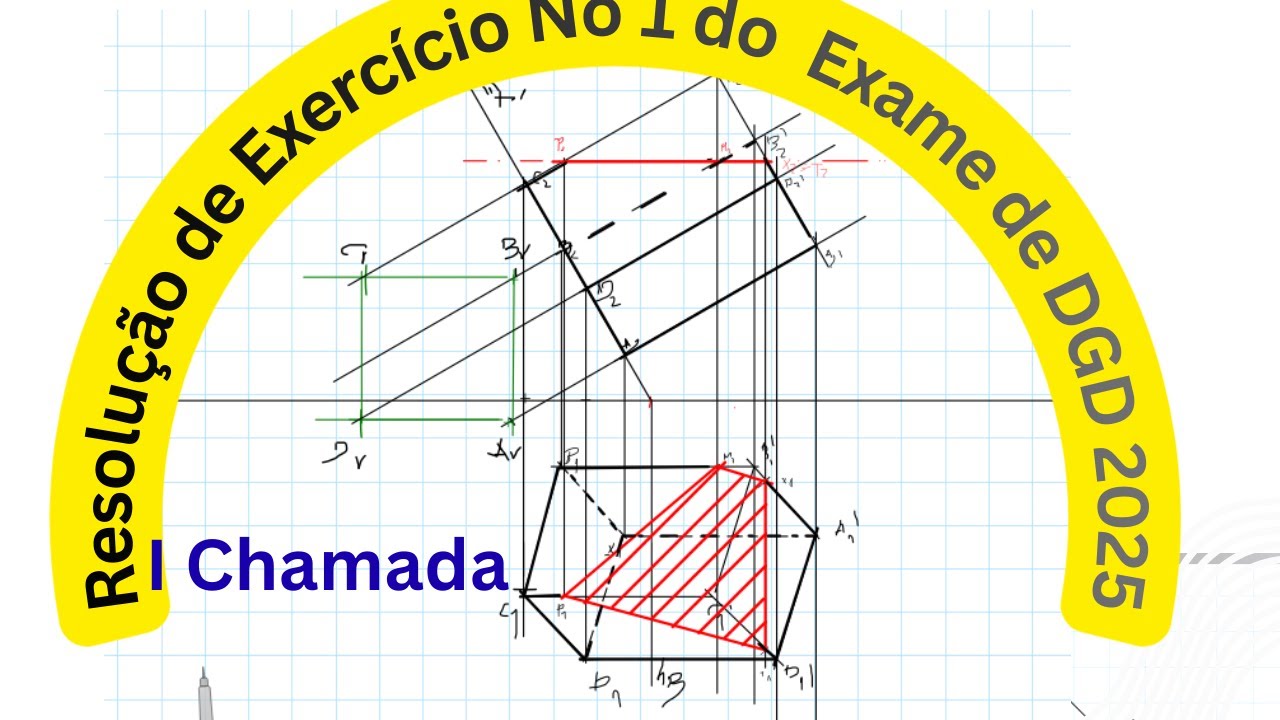 Resolução de Exercício No 1 do Exame de DGD 2025- Secção de um prisma de Topo por um plano de Nível