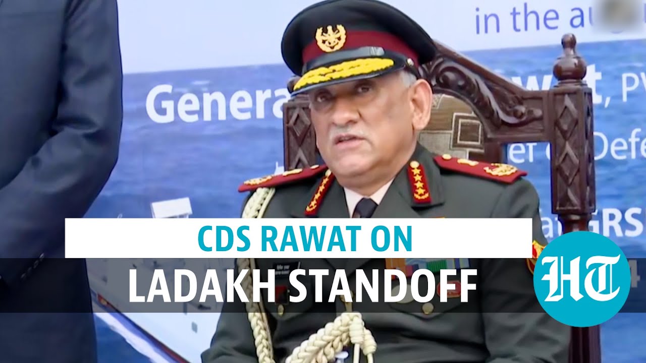 ‘Fully prepared for any eventuality’: Gen Bipin Rawat on faceoff with China