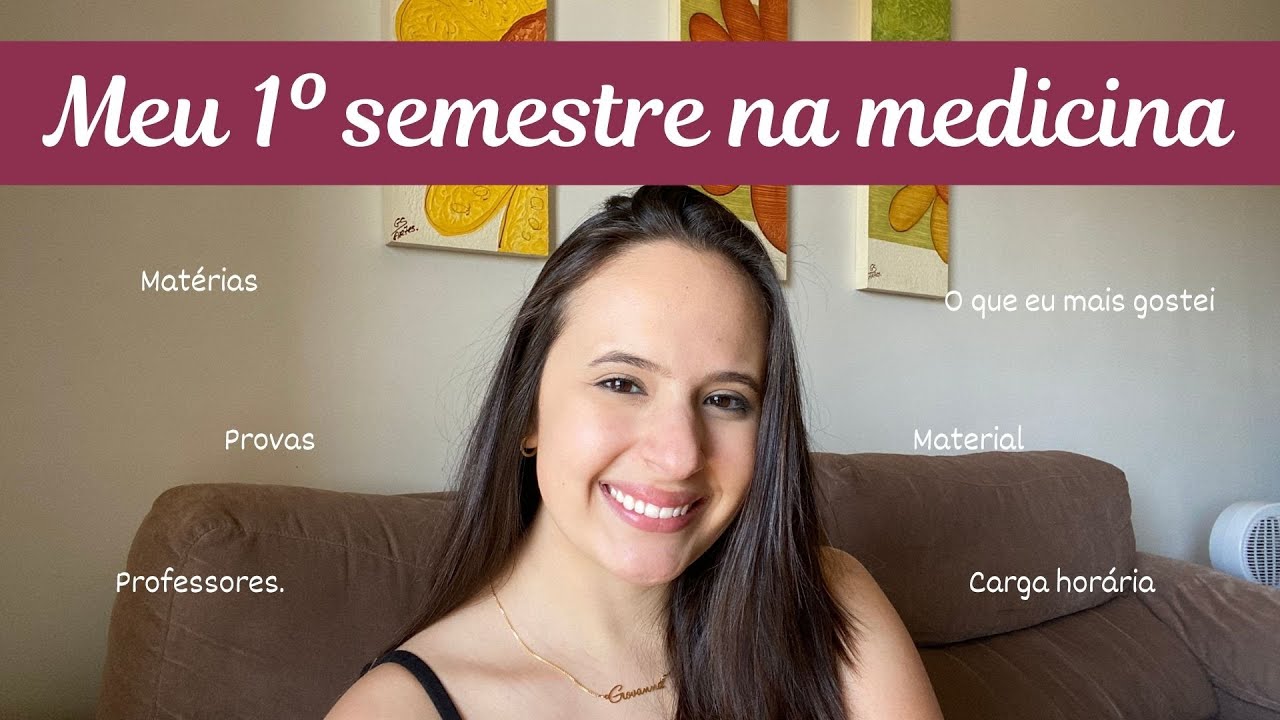 TUDO SOBRE O MEU 1&ordm; SEMESTRE NA MEDICINA!