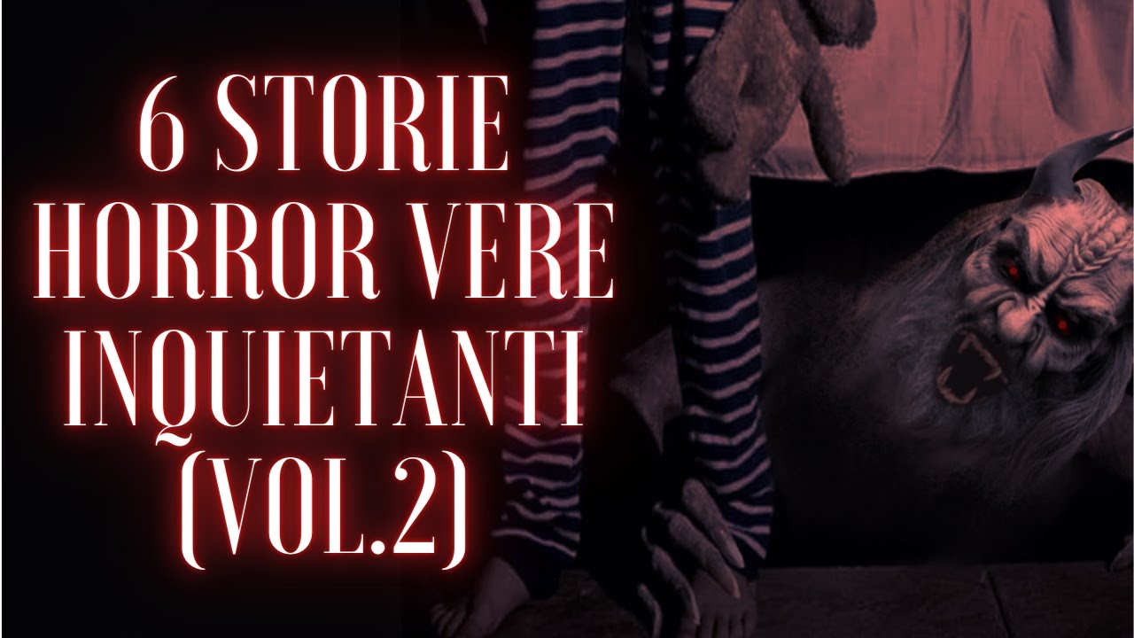 6 STORIE HORROR VERE INQUIETANTI (Vol.2)