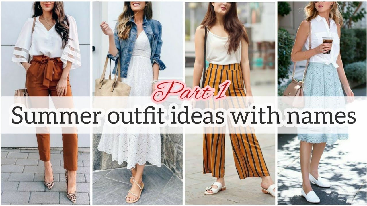 Types of summer outfit with names &bull; Summer outfit ideas 2022 &bull; Summer dresses