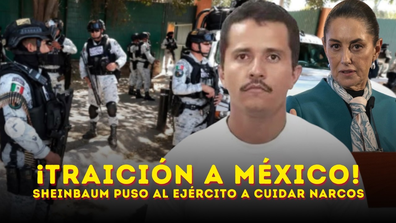 ¡ESCÁNDALO INTERNACIONAL! Sheinbaum pone al Ejército a cuidar NARC0S