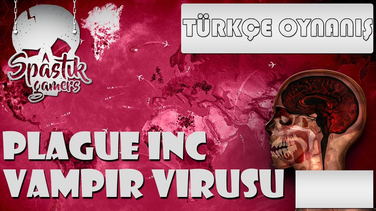 VAMPİRLER HEPİMİZİ EMECEK / Plague Inc Evolved : Türkçe Oynanış