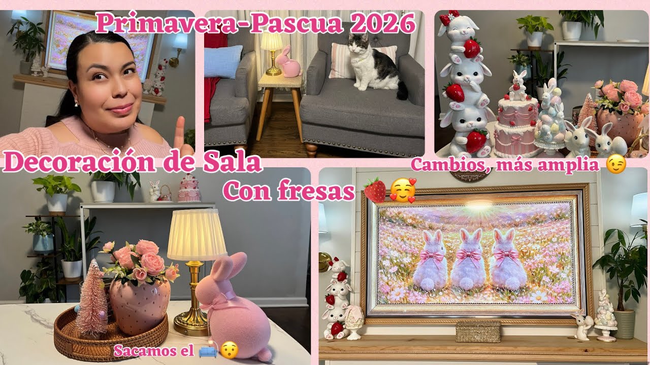 Decoración Primavera-Pascua🐰2026 de sala. Con fresas 🍓Cambio ya sacamos el sillón-Se ve más amplia😉