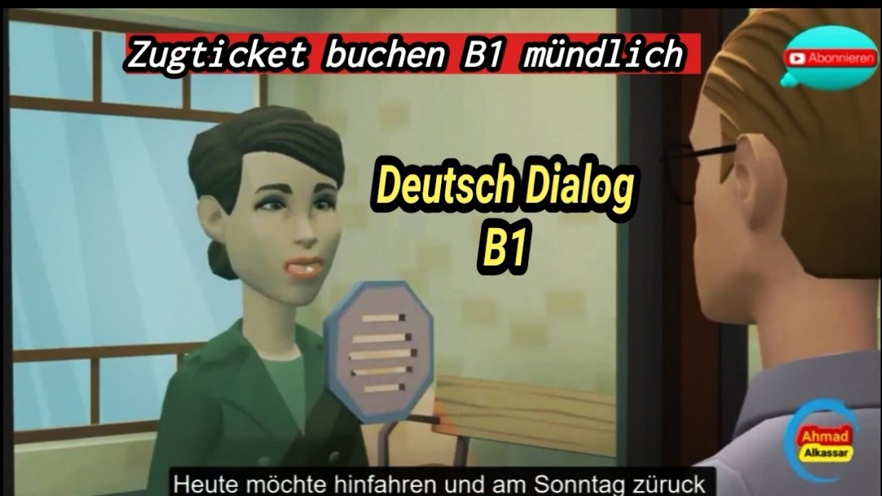 Zugticket buchen mündlich B1 | حجزة تذكرة قطار في المانيا |