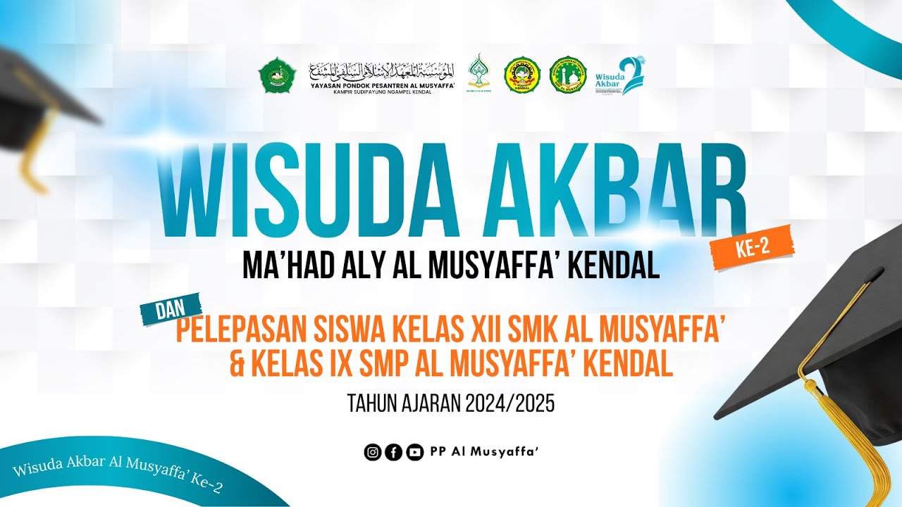 Wisuda Akbar Yayasan Al Musyaffa' | Ma'had Aly-SMK-SMP Al Musyaffa' Tahun 2025