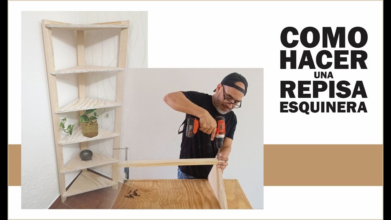 Como hacer una repisa esquinera