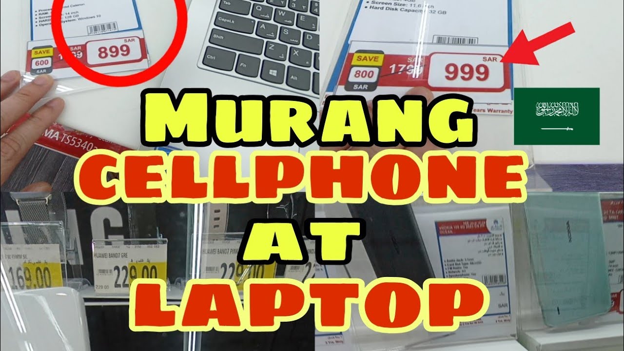 MURANG BILIHAN NG CELLPHONE AT LAPTOP SA SAUDI ARABIA | BAGSAK PRESYONG GADGETS