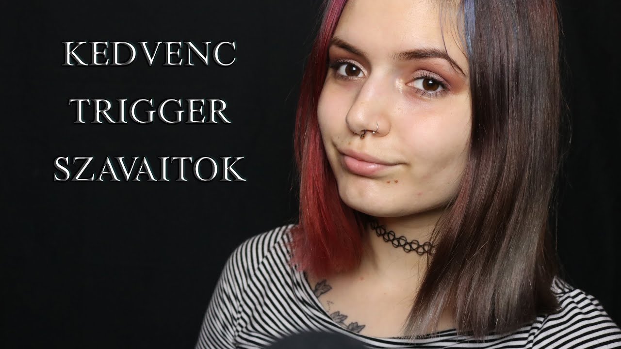 (Magyar ASMR) A kedvenc trigger szavaitok