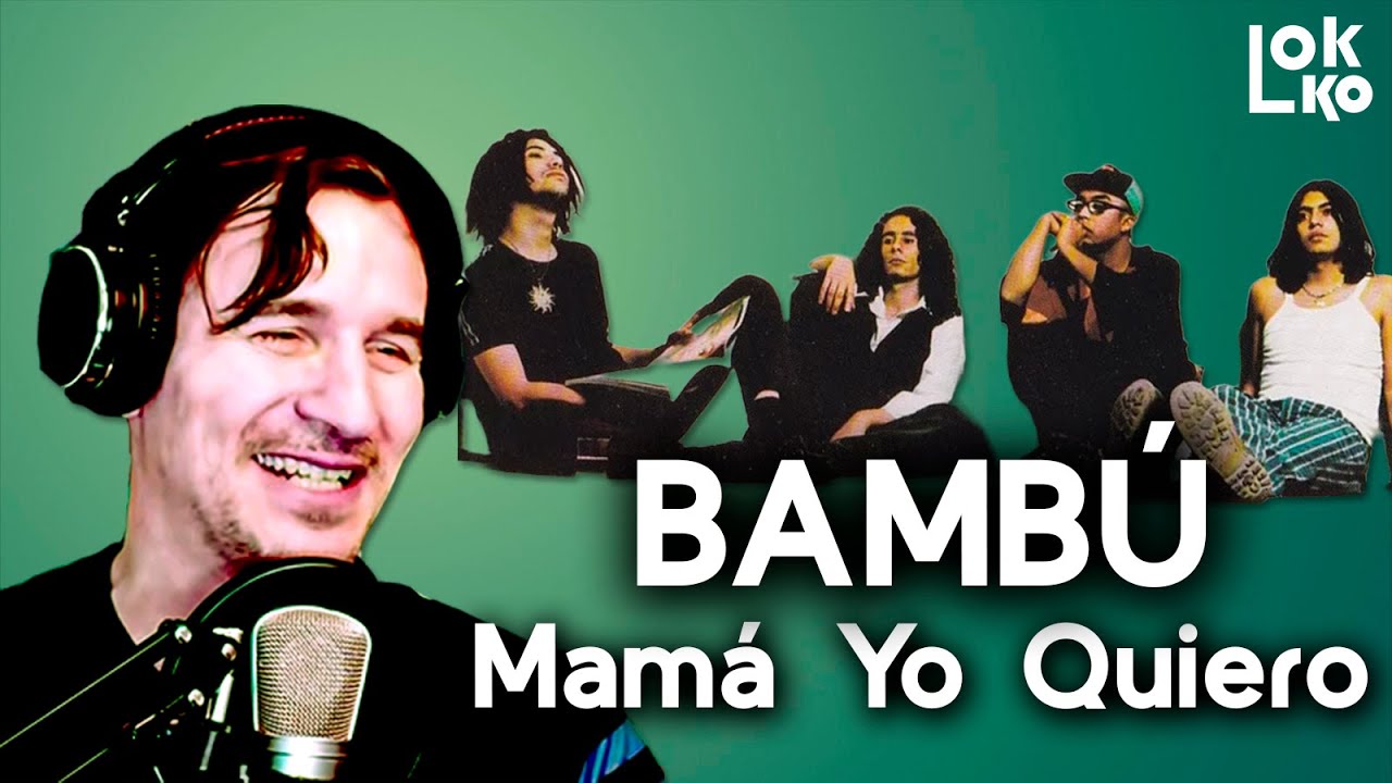 Reacción a Bambú - Mamá Yo Quiero | Análisis de Lokko!