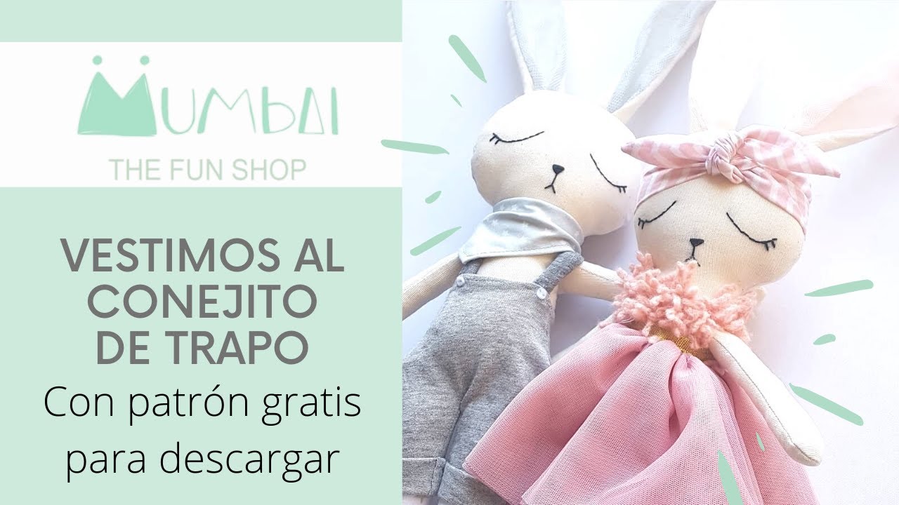 Tutorial ropa conejito de trapo - Mumbai Funshop