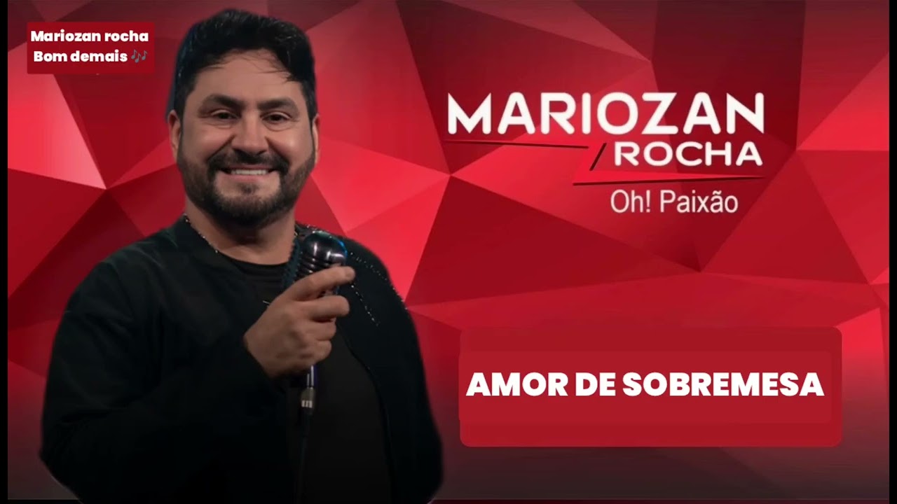 Mariozan Rocha - Amor de sobremesa