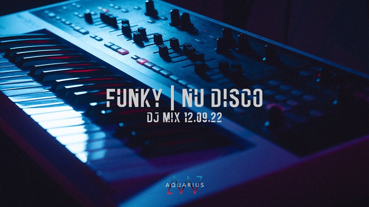 Funky | Nu Disco DJ Set + Live Played Synths | DJ SET by AQUARIUS 12.09.22