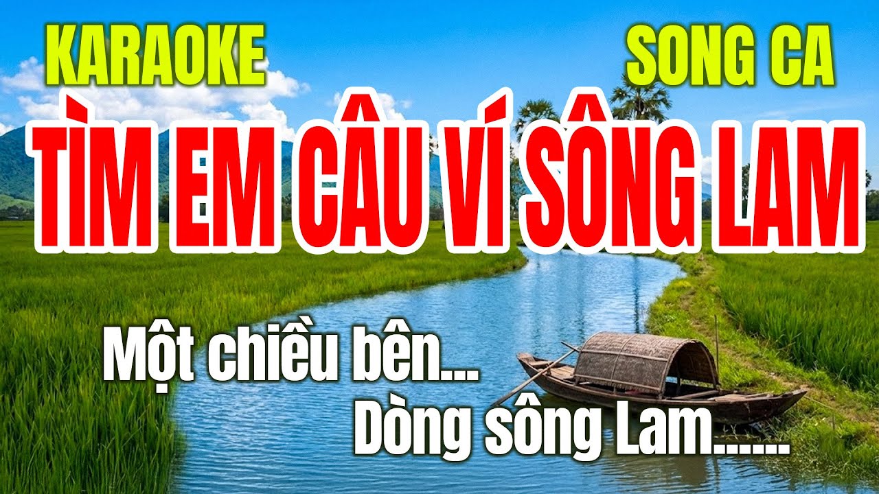 KARAOKE TÌM EM CÂU VÍ SÔNG LAM - Beat Chuẩn Song Ca Dễ Hát | New Duy Thắng Karaoke