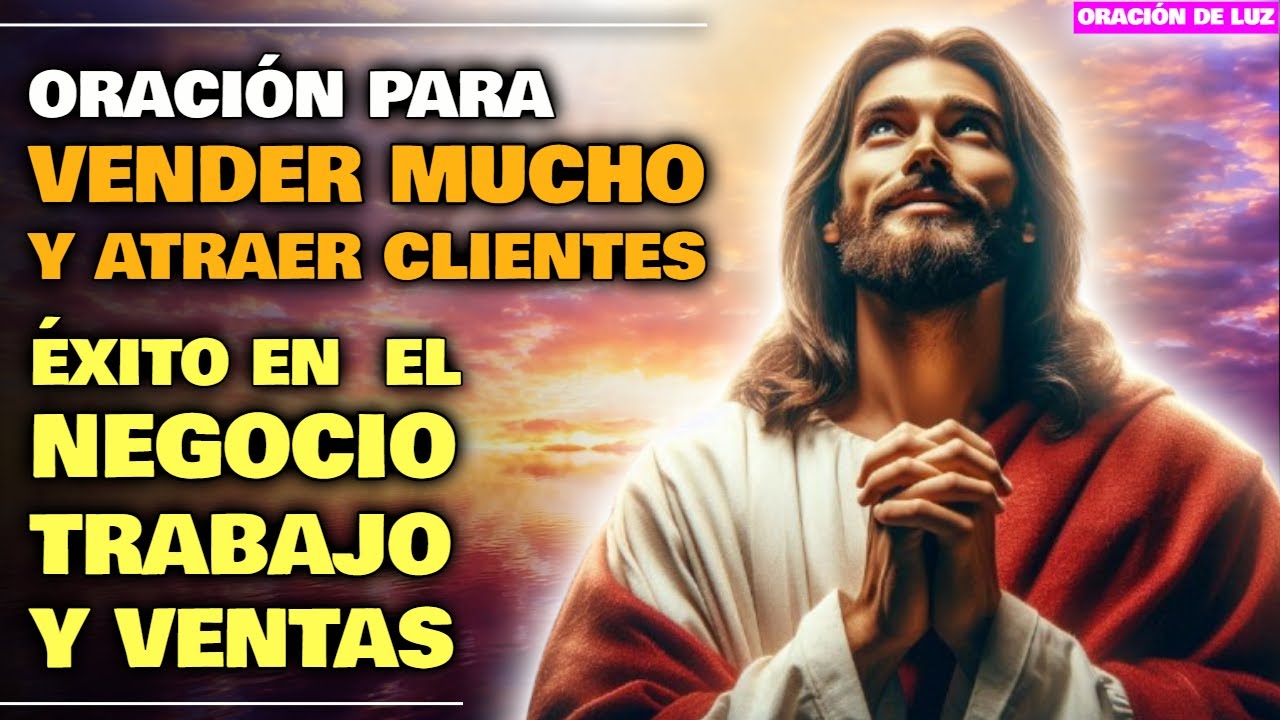 ORACIÓN PARA VENDER MUCHO Y ATRAER CLIENTES ✨ ORACIÓN PARA EL NEGOCIO, EL TRABAJO Y LAS VENTAS