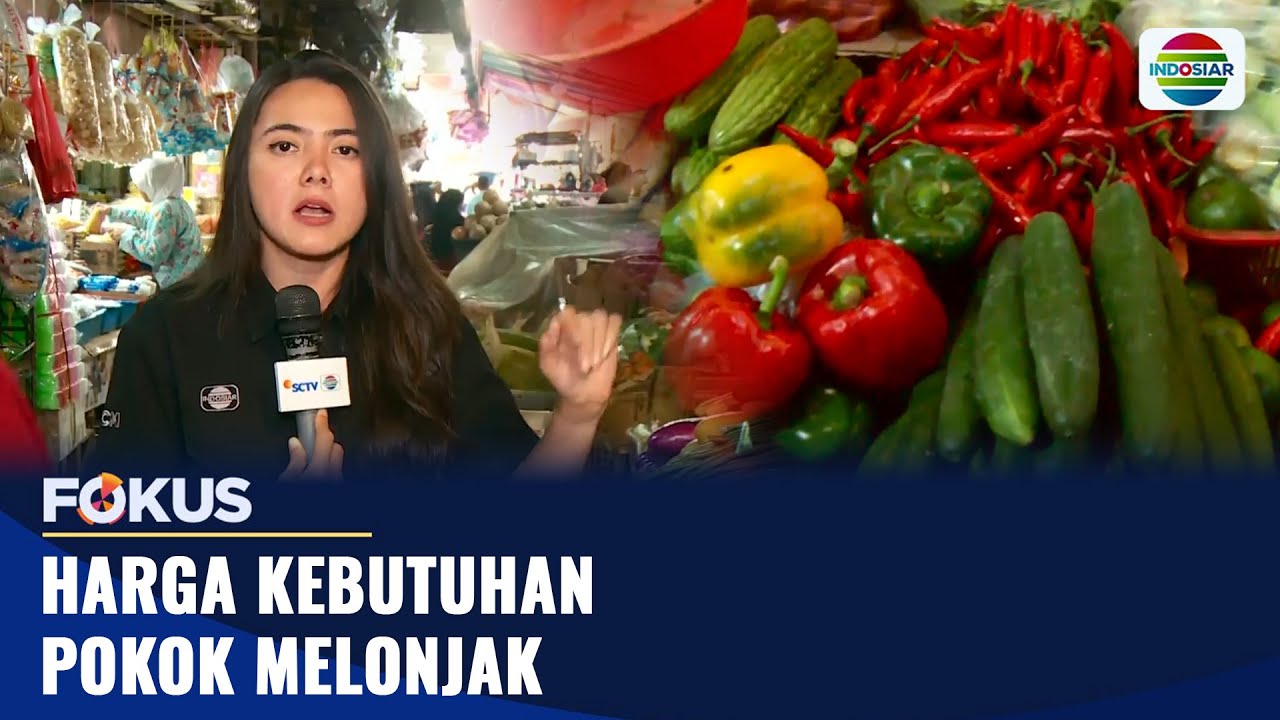 Harga Kebutuhan Pokok Melonjak | Fokus