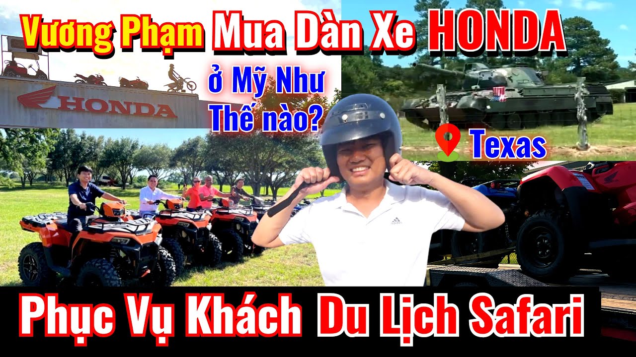 Vương Phạm Đi Mua Dàn XE HONDA Phục Vụ Khách Du Lịch Safari ở Texas - Mua Xe ở MỸ Như Thế Nào?