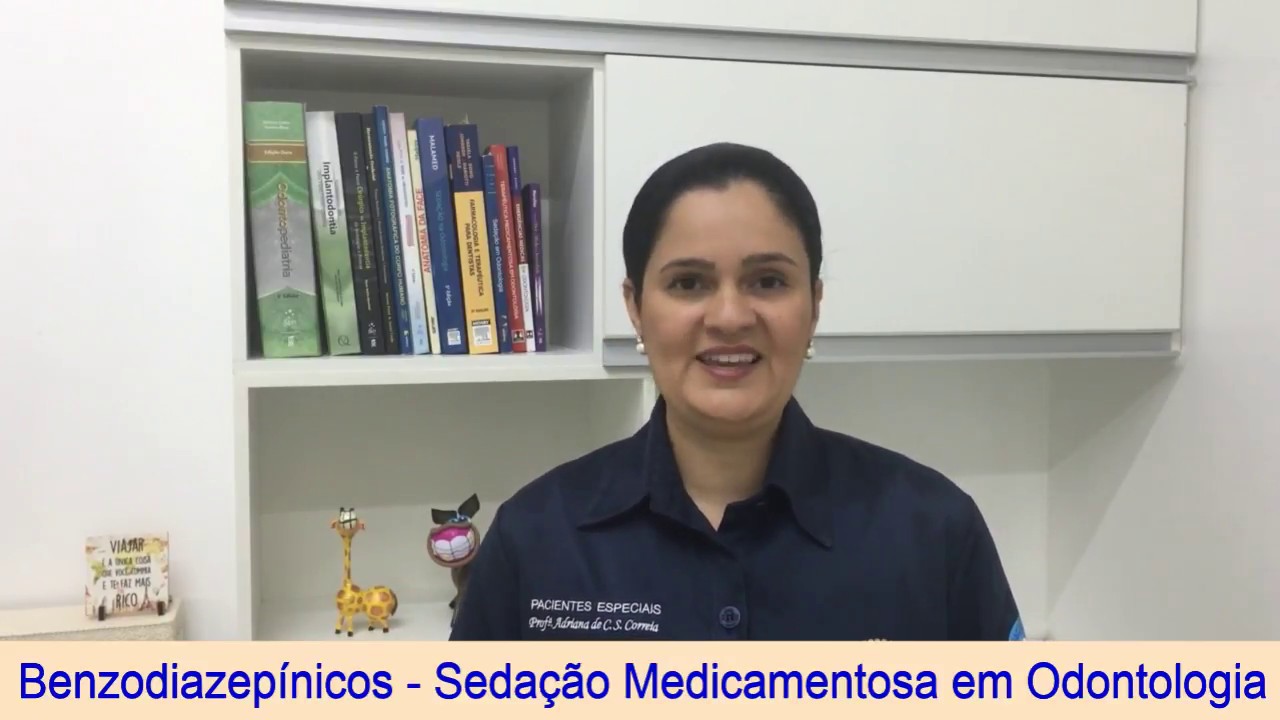 Benzodiazepínicos - Sedação Medicamentosa em Odontologia