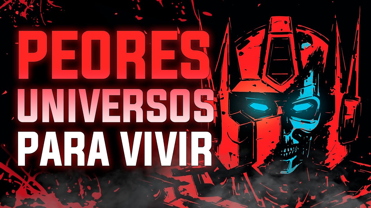 Los PEORES UNIVERSOS de la FICCION - PARTE 5