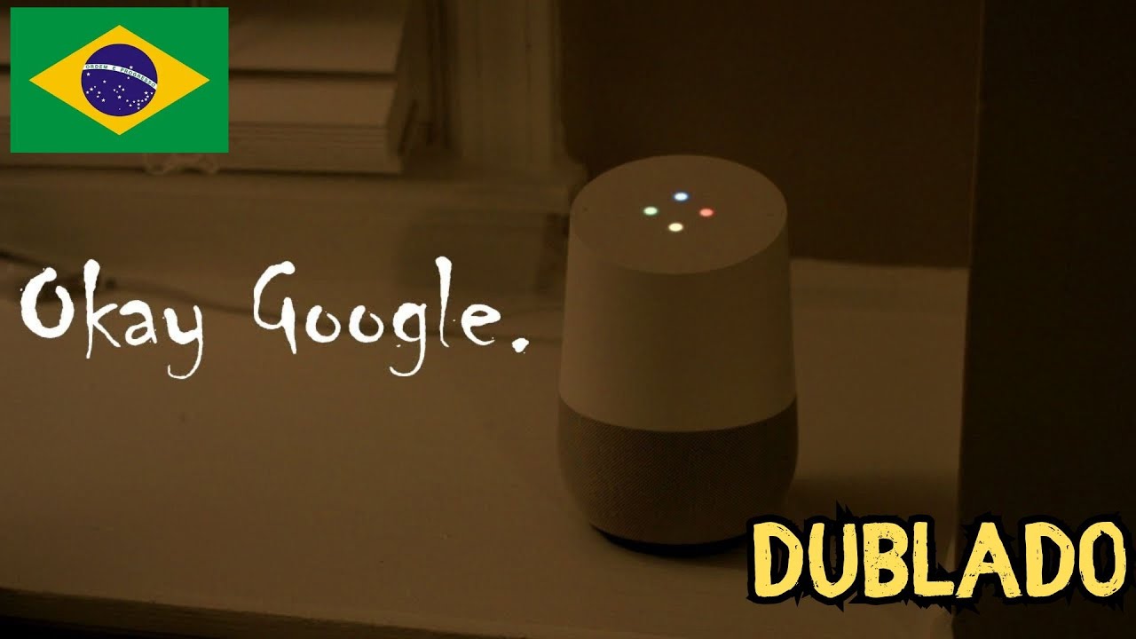 Okay Google - Curta - Metragem (2019) #dublado