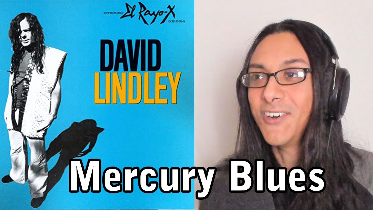 Mercury Blues David Lindley Reaction! Musician Listens First Time