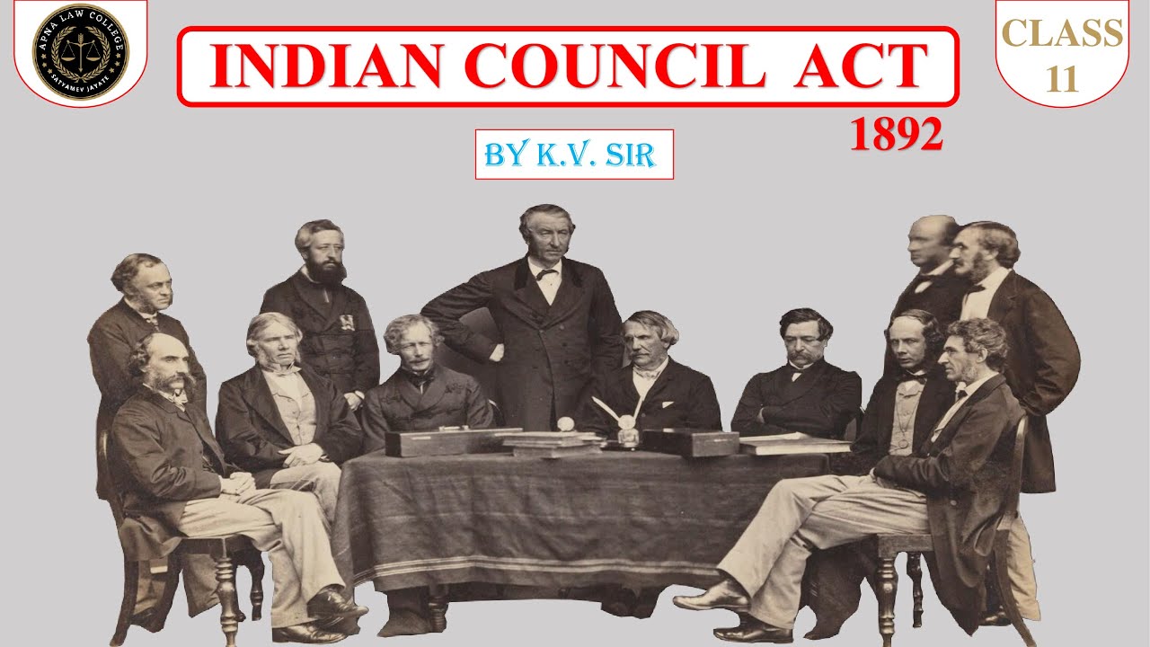 Indian Council Act 1892 | Class - 11 | Constitution of india | @apnalawcollege | Croun Rule |