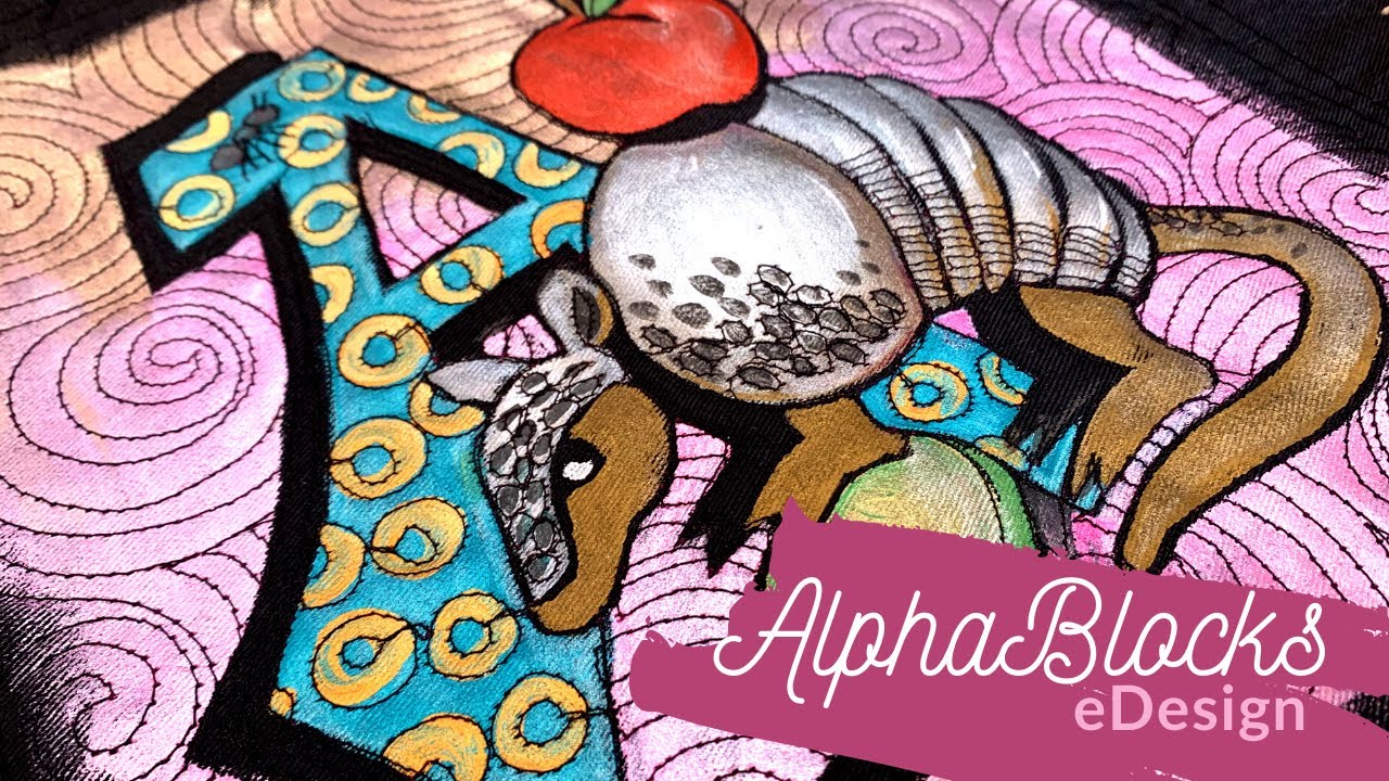 A is for... AlphaBlocks eDesign! A to Z Fabric Painting and Free-motion Quilting
