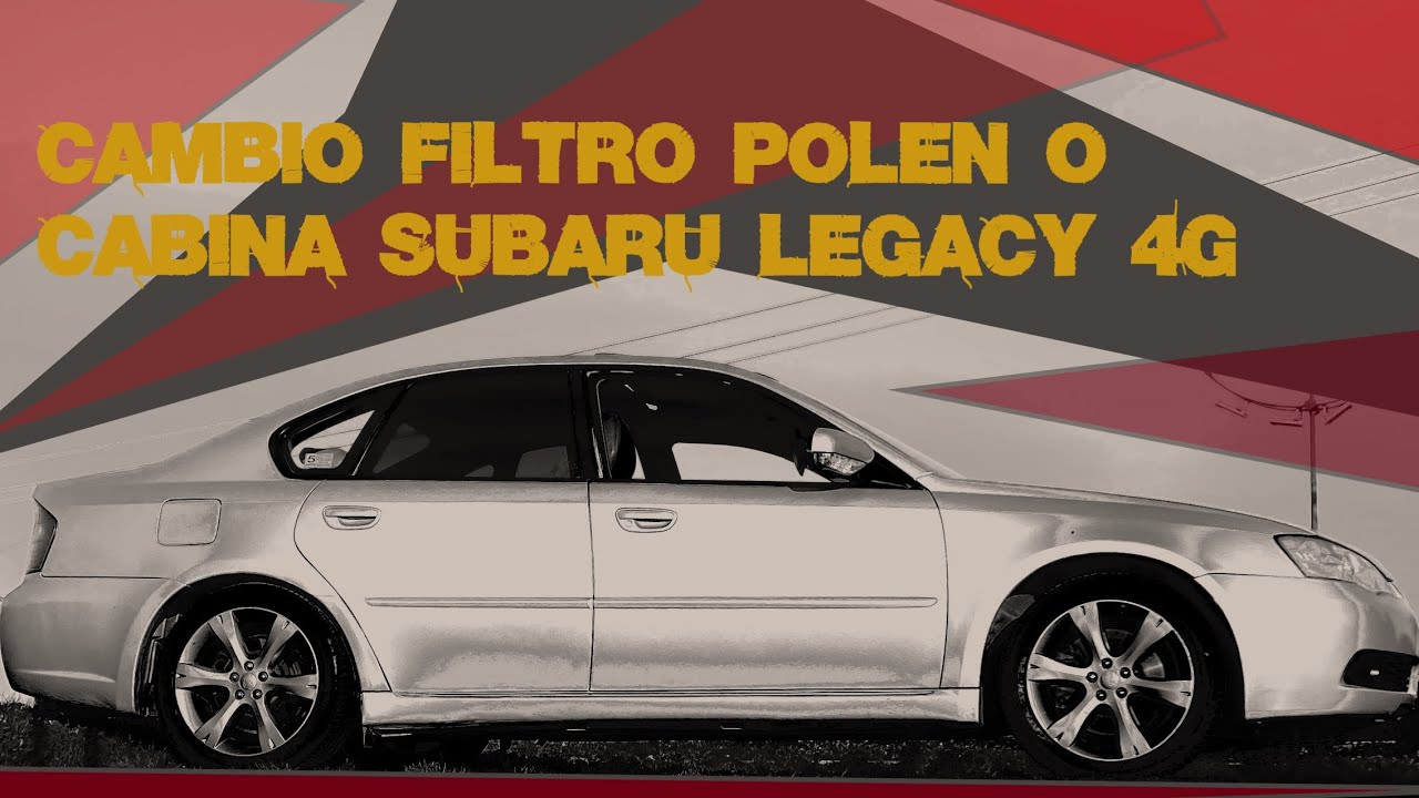 CAMBIO FILTRO DE POLEN O CABINA SUBARU LEGACY
