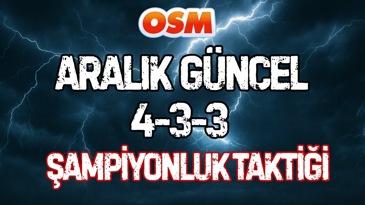 OSM 25 ARALIK G&Uuml;NCEL 433 ŞAMPİYONLUK TAKTİĞİ ! ONLİNE SOCCER MANAGER 2025 TAKTİK !