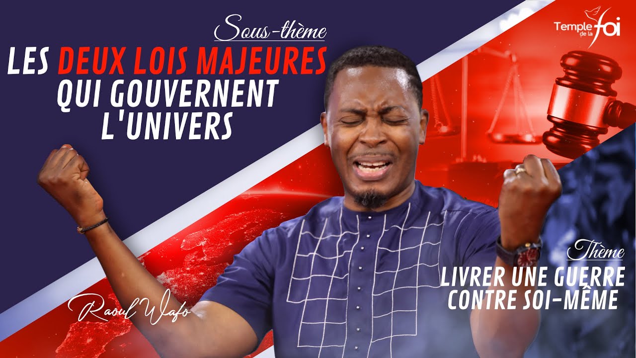 LES 2 LOIS MAJEURES QUI GOUVERNENT L'UNIVERS - Raoul WAFO