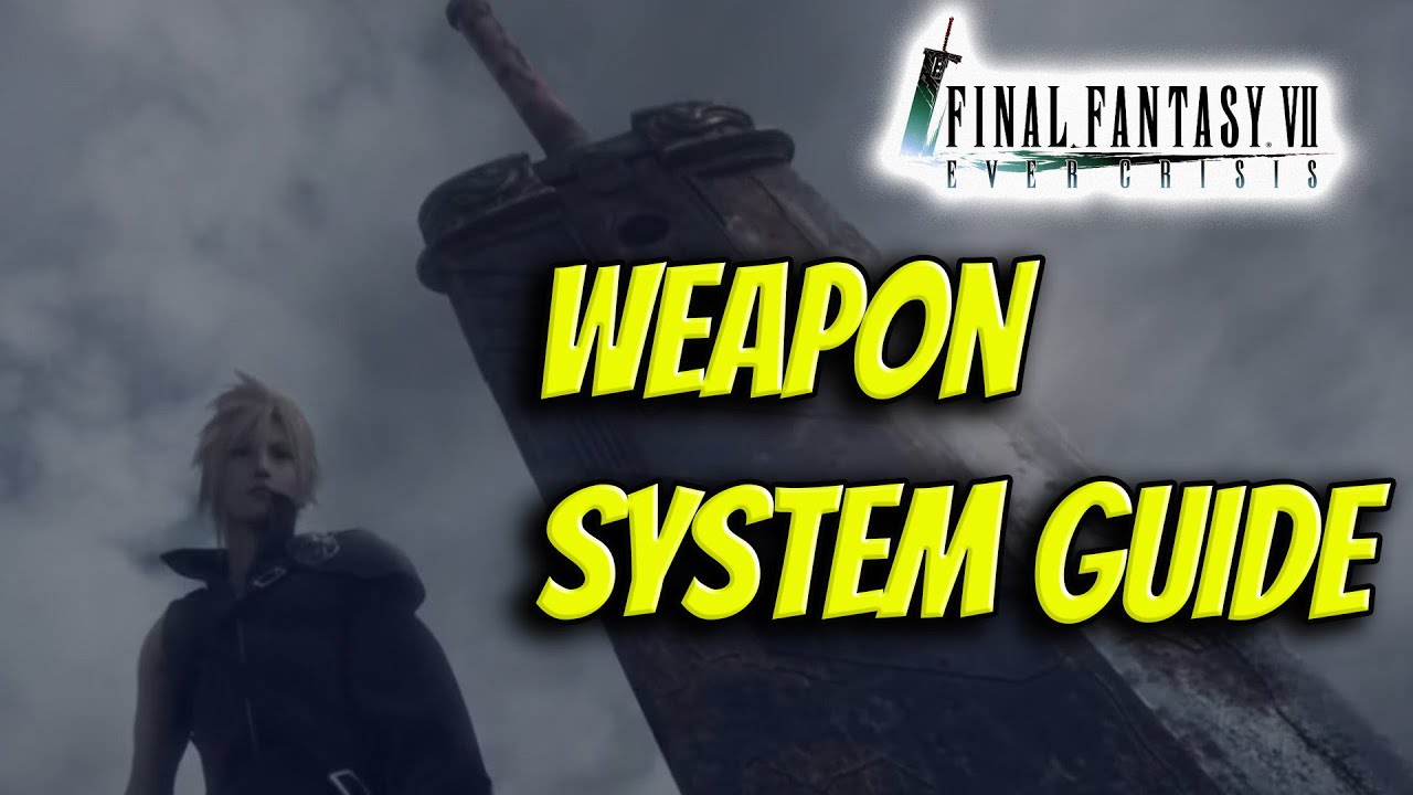 BEST WEAPON SYSTEM GUIDE FF7 Ever Crisis