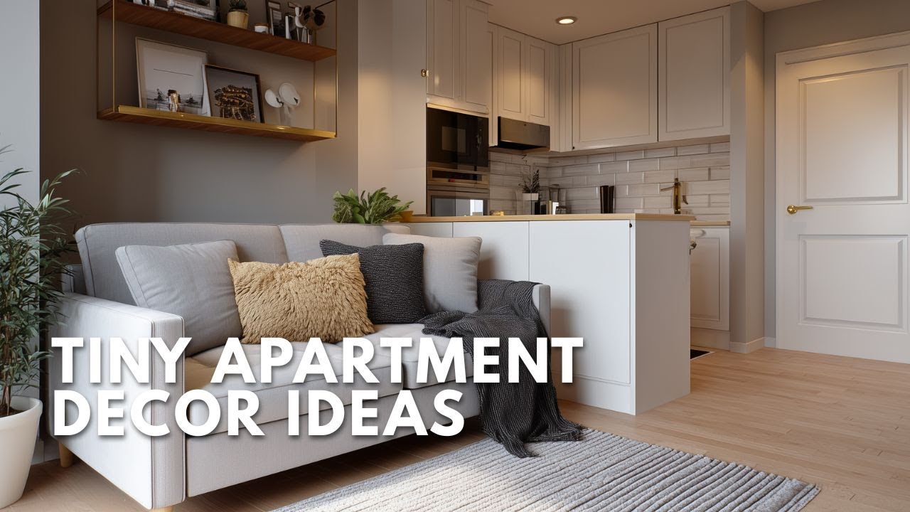 Tiny Apartment Decor Ideas That Maximize Space