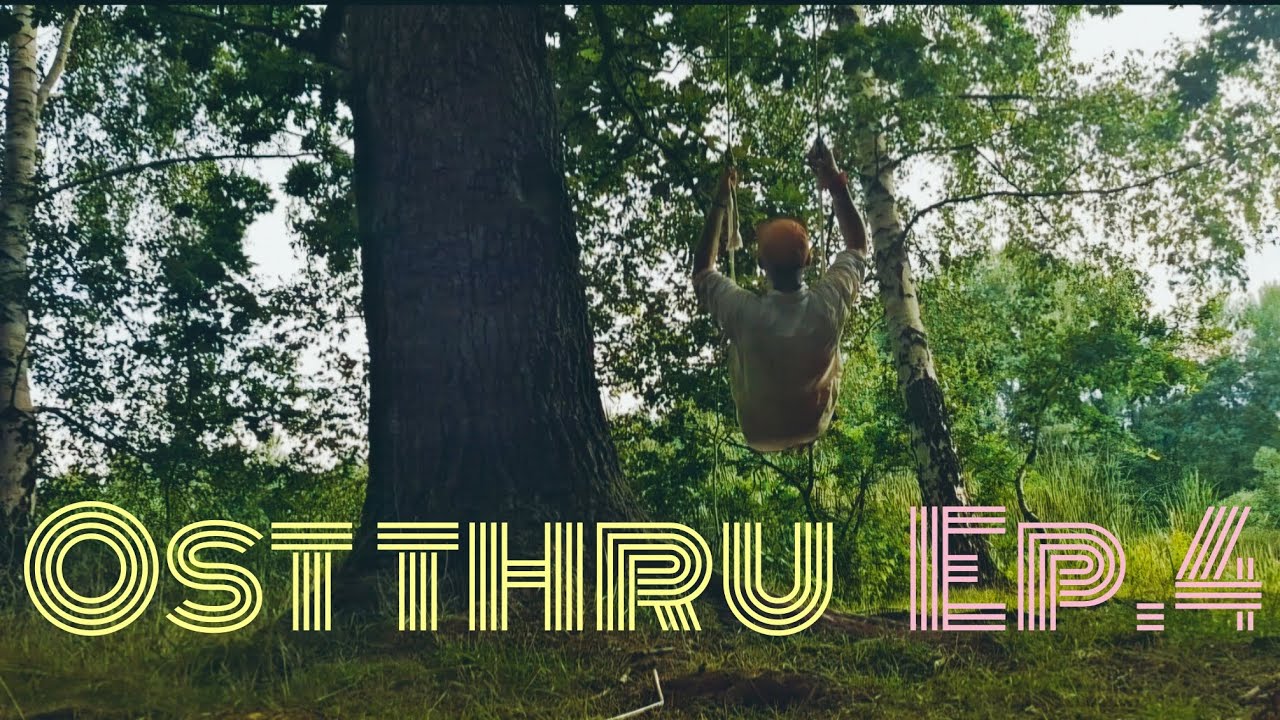 OST THRU | Tag 4